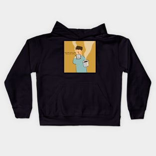 Have Some Coffee Kids Hoodie